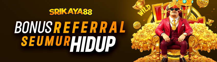 BONUS REFERRAL SEUMUR HIDUP	